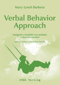 Verbal Behaviour Approach - Insegnare a bambini con autismo e disturbi correlati